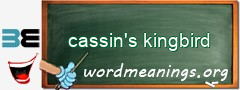 WordMeaning blackboard for cassin's kingbird